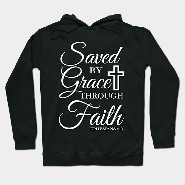 Saved by Grace Through Faith, Jesus,God,Christian,T Shirts, T-Shirts,Tshirt, Bible Verse,Gifts, Apparels,Store Hoodie by JOHN316STORE - Christian Store